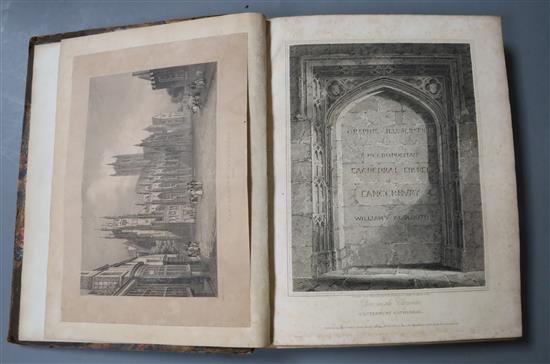 CANTERBURY: Woolnoth, William - A Graphical Illustration of the Metropolitan Cathedral Church of Canterbury, Accompanied by History and